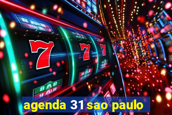 agenda 31 sao paulo